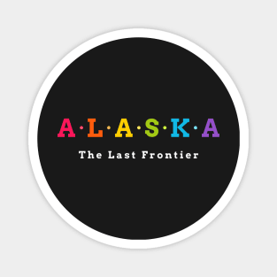 Alaska, USA. The Last Frontier. Magnet